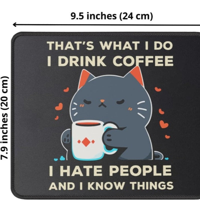 Funny That'S What I Do I Drink Coffee I Hate People Cat Mouse Pad - Gaming 9.5 X 7.8 Inch Laptop Mouse Mat Cute Cat Dad Mom Gifts for Birthday